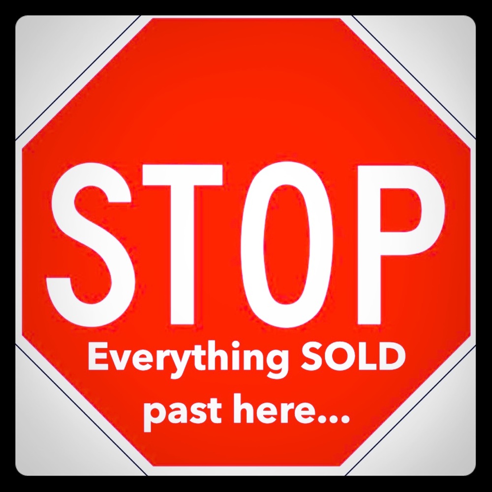 SOLD PAST HERE...